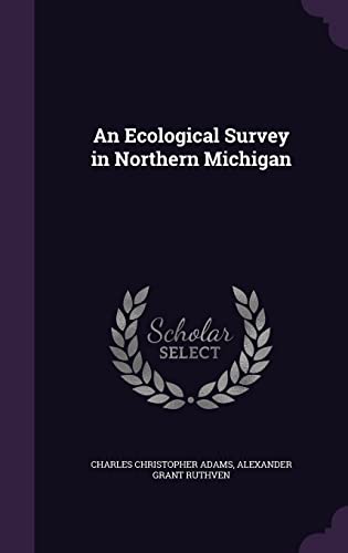 Stock image for An Ecological Survey in Northern Michigan for sale by ALLBOOKS1