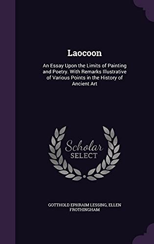 9781357673697: Laocoon: An Essay Upon the Limits of Painting and Poetry. With Remarks Illustrative of Various Points in the History of Ancient Art