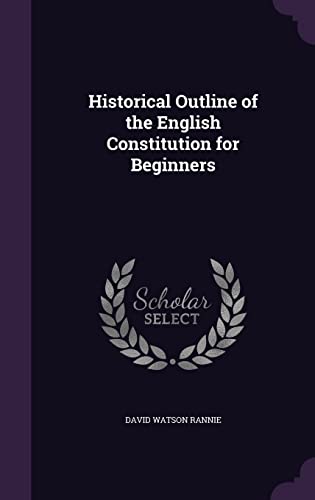 9781357686840: Historical Outline of the English Constitution for Beginners