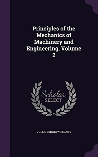 9781357691752: Principles of the Mechanics of Machinery and Engineering, Volume 2