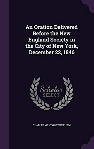 9781357696894: An Oration Delivered Before the New England Society in the City of New York, December 22, 1846