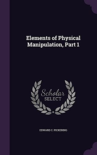 9781357700096: Elements of Physical Manipulation, Part 1