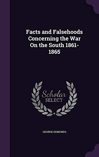 9781357710286: Facts and Falsehoods Concerning the War On the South 1861-1865