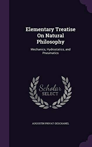 9781357717759: Elementary Treatise On Natural Philosophy: Mechanics, Hydrostatics, and Pneumatics