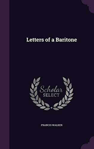 9781357743666: Letters of a Baritone
