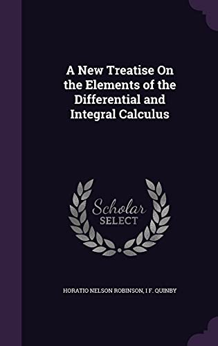 9781357788902: A New Treatise On the Elements of the Differential and Integral Calculus