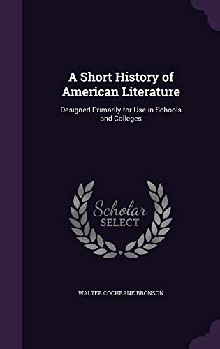 9781357792183: A Short History of American Literature: Designed Primarily for Use in Schools and Colleges