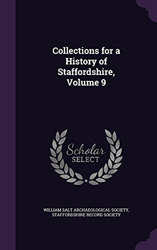 9781357793302: Collections for a History of Staffordshire, Volume 9