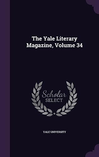 9781357814359: The Yale Literary Magazine, Volume 34