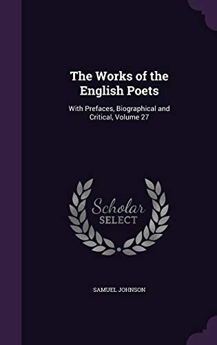 9781357824136: The Works of the English Poets: With Prefaces, Biographical and Critical, Volume 27