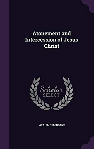 9781357847333: Atonement and Intercession of Jesus Christ