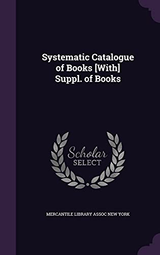 9781357855352: Systematic Catalogue of Books [With] Suppl. of Books