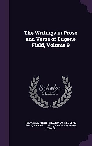 9781357873677: The Writings in Prose and Verse of Eugene Field, Volume 9