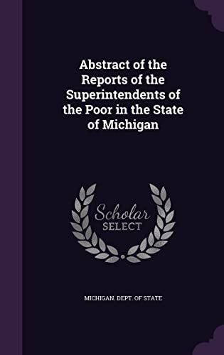 9781357898915: Abstract of the Reports of the Superintendents of the Poor in the State of Michigan