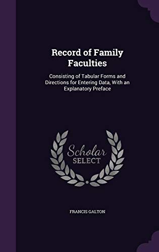 9781357902919: Record of Family Faculties: Consisting of Tabular Forms and Directions for Entering Data, With an Explanatory Preface