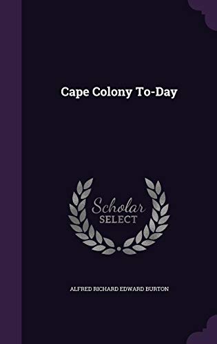 9781357912680: Cape Colony To-Day