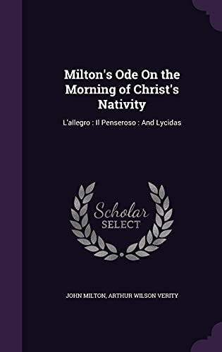 9781357914608: Milton's Ode On the Morning of Christ's Nativity: L'allegro : Il Penseroso : And Lycidas