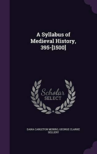 9781357997618: A Syllabus of Medieval History, 395-[1500]