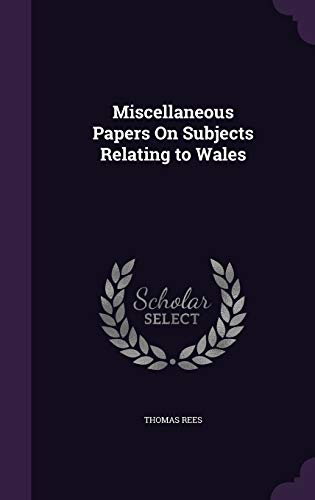 9781358001413: Miscellaneous Papers On Subjects Relating to Wales