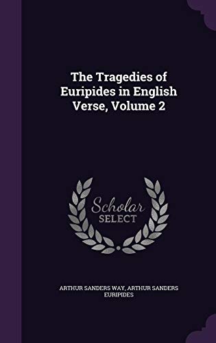 9781358026157: The Tragedies of Euripides in English Verse, Volume 2