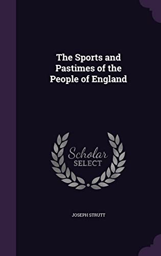 9781358086519: The Sports and Pastimes of the People of England