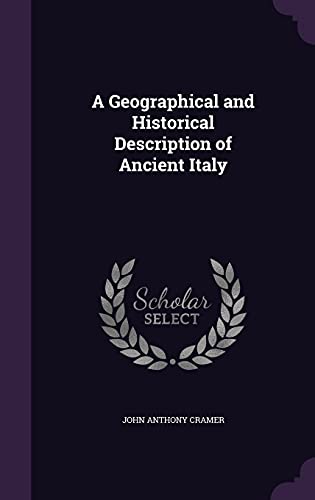 9781358098420: A Geographical and Historical Description of Ancient Italy