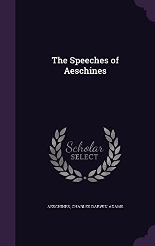 Immagine dell'editore per The Speeches of Aeschines venduto da California Books