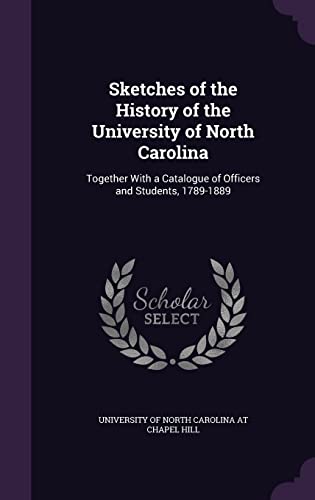 9781358123368: Sketches of the History of the University of North Carolina: Together With a Catalogue of Officers and Students, 1789-1889