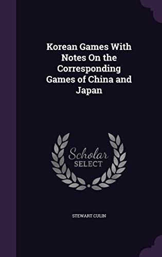 9781358126260: Korean Games With Notes On the Corresponding Games of China and Japan