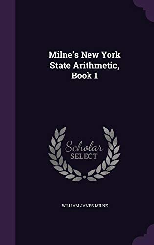 9781358135699: Milne's New York State Arithmetic, Book 1