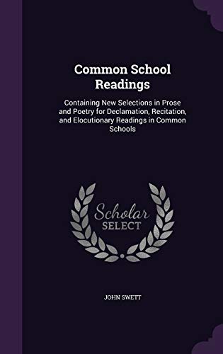 9781358142895: Common School Readings: Containing New Selections in Prose and Poetry for Declamation, Recitation, and Elocutionary Readings in Common Schools