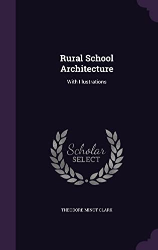 9781358153785: Rural School Architecture: With Illustrations