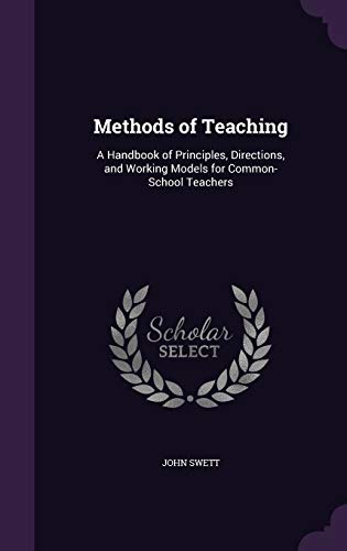 9781358157073: Methods of Teaching: A Handbook of Principles, Directions, and Working Models for Common-School Teachers