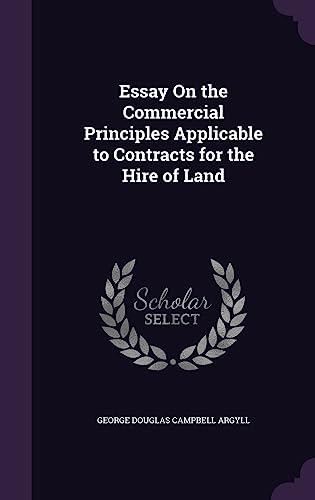 9781358173936: Essay On the Commercial Principles Applicable to Contracts for the Hire of Land