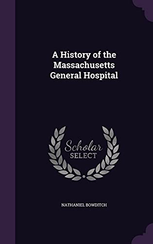 9781358184277: A History of the Massachusetts General Hospital