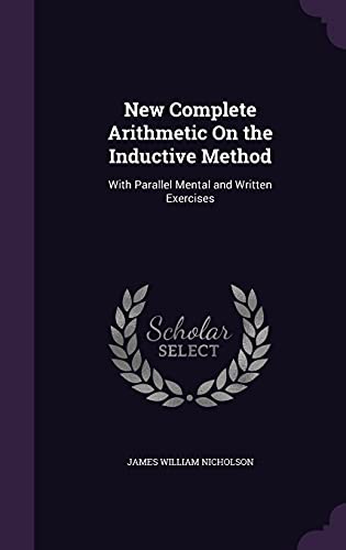 9781358190100: New Complete Arithmetic On the Inductive Method: With Parallel Mental and Written Exercises