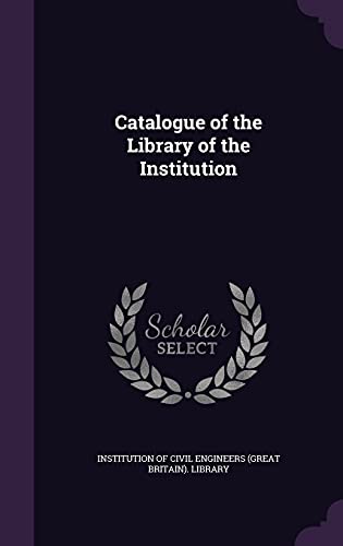 9781358204319: Catalogue of the Library of the Institution