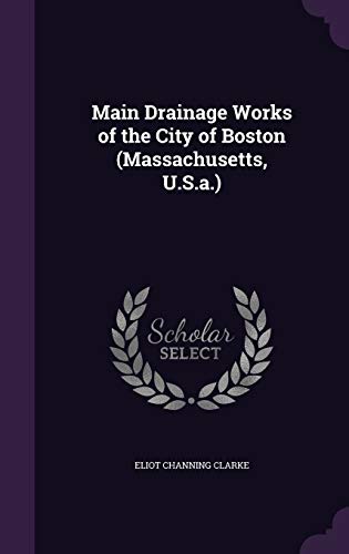 9781358214332: Main Drainage Works of the City of Boston (Massachusetts, U.S.a.)