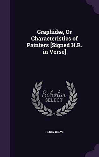 9781358239731: Graphid, Or Characteristics of Painters [Signed H.R. in Verse]