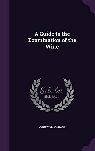 9781358313448: A Guide to the Examination of the Wine