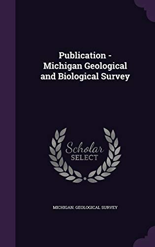 Publication - Michigan Geological and Biological Survey (Hardback)