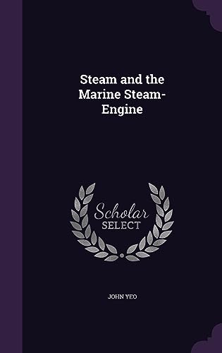 9781358382666: Steam and the Marine Steam-Engine