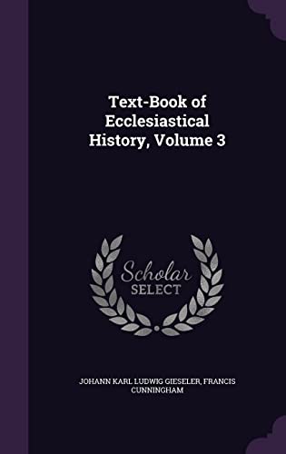 9781358420450: Text-Book of Ecclesiastical History, Volume 3
