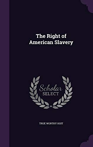 9781358421662: The Right of American Slavery