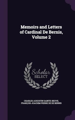 9781358431685: Memoirs and Letters of Cardinal De Bernis, Volume 2