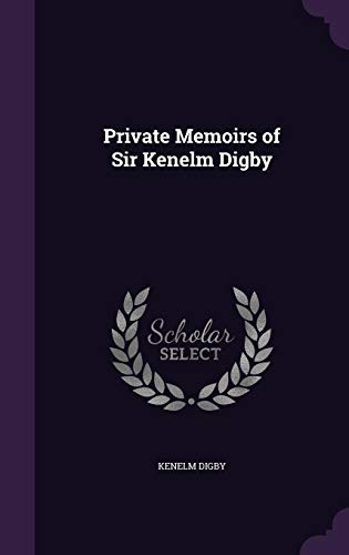 9781358457913: Private Memoirs of Sir Kenelm Digby