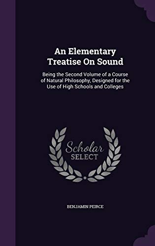 9781358499654: An Elementary Treatise On Sound: Being the Second Volume of a Course of Natural Philosophy, Designed for the Use of High Schools and Colleges