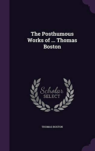 9781358536632: The Posthumous Works of ... Thomas Boston