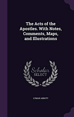9781358563485: The Acts of the Apostles. With Notes, Comments, Maps, and Illustrations
