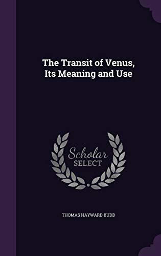 9781358568527: The Transit of Venus, Its Meaning and Use